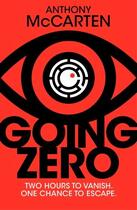 Couverture du livre « GOING ZERO » de Anthony Mccarten aux éditions Pan Macmillan