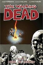 Couverture du livre « The walking dead T.9 ; here we remain » de Charlie Adlard et Robert Kirkman aux éditions Image Comics