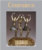 Couverture du livre « Chiparus master of art deco » de Shayo Alberto aux éditions Antique Collector's Club