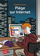 Couverture du livre « Piège sur internet » de Gérard Delteil aux éditions Le Livre De Poche Jeunesse