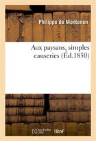 Couverture du livre « Aux paysans, simples causeries » de Montenon Philippe aux éditions Hachette Bnf