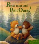 Couverture du livre « Reste mon ami Petit-Ours ! » de Ulises Wensell et Ursell Scheffler aux éditions Gautier Languereau