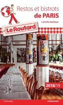 Couverture du livre « Guide du Routard ; restos et bistrots de Paris (édition 2018/2019) » de Collectif Hachette aux éditions Hachette Tourisme