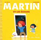Couverture du livre « Martin et les écrans » de Carine Hinder et Till The Cat aux éditions Hachette Enfants