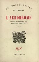 Couverture du livre « L'Aerodrome » de Warner Rex aux éditions Gallimard