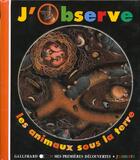 Couverture du livre « Les animaux sous la terre » de Delafosse/Moignot aux éditions Gallimard-jeunesse