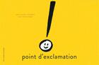 Couverture du livre « Point d'exclamation ! » de Amy Krouse Rosenthal et Tom Lichtenheld aux éditions Gallimard-jeunesse