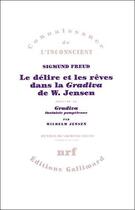 Couverture du livre « Le délire et les rêves dans la gravida de W.Jensen » de Freud/Pontalis aux éditions Gallimard