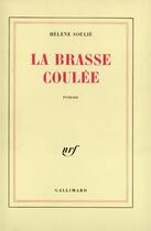 Couverture du livre « La brasse coulee » de Soulie Helene aux éditions Gallimard