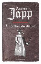 Couverture du livre « La malédiction de Gabrielle Tome 2 : à l'ombre du diable » de Andrea H. Japp aux éditions Flammarion