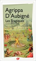 Couverture du livre « Les Tragiques » de Agrippa D'Aubigné aux éditions Flammarion