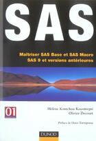 Couverture du livre « Sas - Maitriser Sas Base Et Sas Macro, Sas 9 Et Versions Anterieures » de Kontchou Kouomegni/D aux éditions Dunod