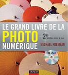 Couverture du livre « Le grand livre de la photo numérique (2e édition) » de Michael Freeman aux éditions Dunod