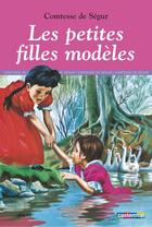 Couverture du livre « Romans classiques - t02 - les petites filles modeles » de Comtesse de Segur aux éditions Casterman