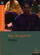 Couverture du livre « Médée » de Max Rouquette aux éditions Magnard