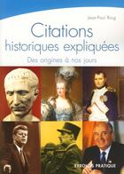 Couverture du livre « Citations historiques expliquées ; des origines à nos jours » de Jean-Paul Roig aux éditions Organisation