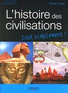 Couverture du livre « L'histoire des civilisations tout simplement ! » de Eliane Lopez aux éditions Eyrolles