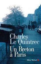 Couverture du livre « Un breton a paris » de Charles Le Quintrec aux éditions Albin Michel