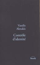 Couverture du livre « Contrôle d'identité » de Vassilis Alexakis aux éditions Stock