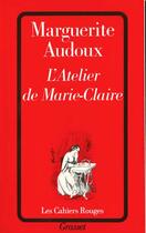 Couverture du livre « L'Atelier De Marie Claire » de Marguerite Audoux aux éditions Grasset Et Fasquelle