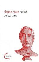Couverture du livre « Bêtise de Barthes » de Claude Coste aux éditions Klincksieck