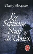 Couverture du livre « La septième nuit de Venise » de Thierry Maugenest aux éditions Le Livre De Poche