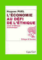 Couverture du livre « L'économie au défi de l'éthique » de Hugues Puel aux éditions Cujas