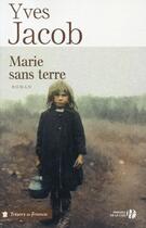 Couverture du livre « Marie sans terre » de Yves Jacob aux éditions Presses De La Cite