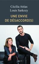 Couverture du livre « Une envie de désaccord(s) » de Cecilia Attias et Louis Sarkozy aux éditions Plon