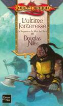 Couverture du livre « L'ultime forteresse, la sequence du mur de glace » de Douglas Niles aux éditions Fleuve Editions