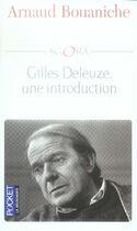 Couverture du livre « Gilles deleuze ; une introduction » de Arnaud Bouaniche aux éditions Pocket