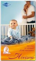 Couverture du livre « Le miracle d'une naissance » de Nikki Logan aux éditions Harlequin