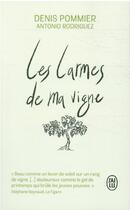 Couverture du livre « Les larmes de ma vigne » de Denis Pommier aux éditions J'ai Lu