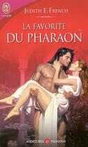 Couverture du livre « Favorite du pharaon (la) » de Judith E. French aux éditions J'ai Lu