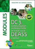 Couverture du livre « DC3 ; communication professionnelle et travail social ; DEASS ; modules (2e édition) » de Yvette Molina aux éditions Vuibert