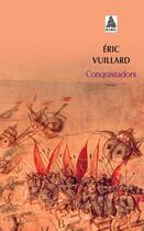 Couverture du livre « Conquistadors » de Eric Vuillard aux éditions Actes Sud