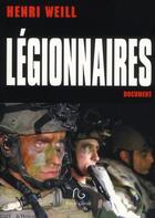 Couverture du livre « Légionnaires » de Henri Weill aux éditions Pascal Galode