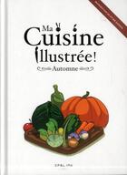 Couverture du livre « Ma cuisine illustrée locale et de saison ; automne » de  aux éditions Cfsl Ink