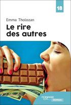 Couverture du livre « Le rire des autres » de Emma Tholozan aux éditions Feryane