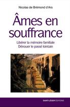 Couverture du livre « Âmes en souffrance » de Nicolas Bremond D'Ars aux éditions Saint-leger