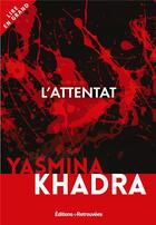 Couverture du livre « L'attentat » de Yasmina Khadra aux éditions Les Editions Retrouvees