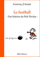 Couverture du livre « Le football » de Sempe et Rene Goscinny aux éditions Imav