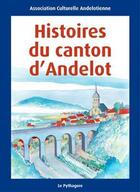 Couverture du livre « Histoires du canton d'andelot » de Association Culturel aux éditions Le Pythagore