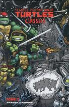 Couverture du livre « Les Tortues Ninja - TMNT classics Tome 2 : travail d'équipe » de Kevin Eastman et Peter Laird aux éditions Hicomics