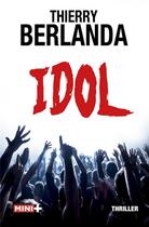 Couverture du livre « Idol » de Thierry Berlanda aux éditions M+ Editions