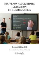 Couverture du livre « Nouveaux algorithmes de division et multiplication » de Kouadio Konan aux éditions Saint Honore Editions