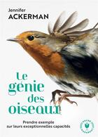 Couverture du livre « Le génie des oiseaux ; prendre exemple sur leurs exceptionnelles capacités » de Jennifer Ackerman aux éditions Marabout