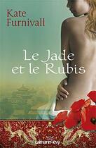 Couverture du livre « Le jade et le rubis » de Furnivall-K aux éditions Calmann-levy