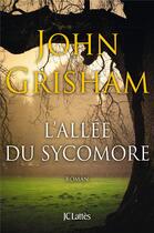 Couverture du livre « L'allée du sycomore » de John Grisham aux éditions Lattes