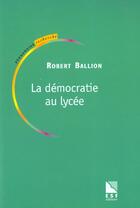 Couverture du livre « La democratie au lycee » de Ballion Robert aux éditions Esf